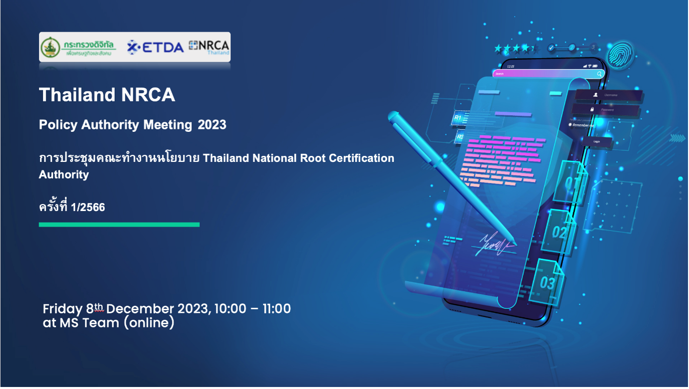 Policy Certificate Authority Meeting - Thailand National Root Certification Authority (Thailand NRCA) Meeting 1/2023